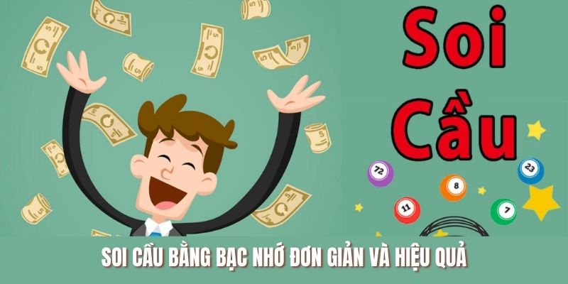 Soi cầu bằng bạc nhớ đơn giản và hiệu quả